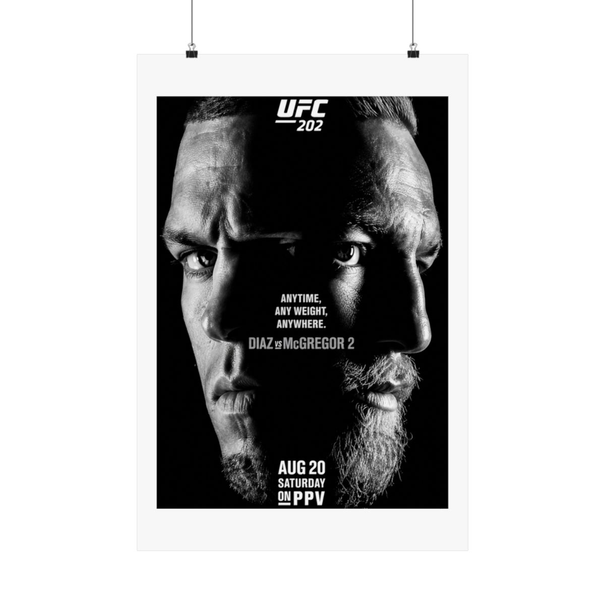 Black and white UFC 202 poster featuring the faces of Diaz and McGregor. The poster includes the text "ANYTIME, ANY WEIGHT, ANYWHERE. DIAZ vs MCGREGOR 2" and the date "AUG 20 SATURDAY ON PPV" - alternate angle 1, merchandise